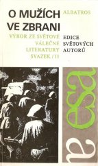 kniha O mužích ve zbrani Svazek II, - Druhá světová válka - výbor ze světové válečné literatury., Albatros 1978