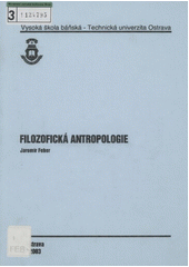 kniha Filozofická antropologie, Vysoká škola báňská - Technická univerzita Ostrava 2003