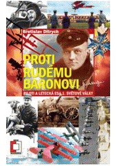 kniha Proti Rudému baronovi piloti a letecká esa v 1. světové válce, Epocha 2011