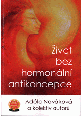 kniha Život bez hormonální antikoncepce, Kořeny 2017