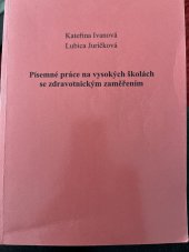 kniha Písemné práce na vysokých školách se zdravotnickým zaměřením, Univerzita Palackého v Olomouci 2007