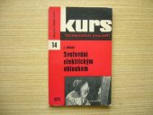 kniha Svařování elektrickým obloukem Určeno [také] ke studiu na stř. prům. školách a odb. učilištích, SNTL 1974