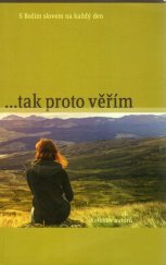 kniha ...tak proto věřím S božím slovem na každý den, Advent-Orion 2014
