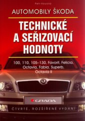 kniha Technické a seřizovací hodnoty automobily Škoda, Grada 2006