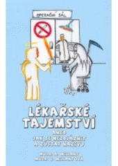 kniha Lékařské tajemství, aneb, Jak se nezbláznit a zůstat naživu, WIVA CZ 2003