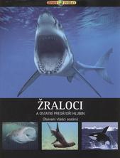 kniha Žraloci a ostatní predátoři hlubin obávaní vládci oceánů, IMP 2008