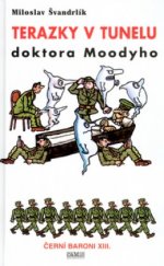 kniha Černí baroni 13. - Terazky v tunelu doktora Moodyho, Camis 2003