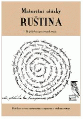 kniha Maturitní otázky - ruština 28 podrobně zpracovaných témat bez českého překladu, Radek Veselý 1999
