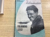kniha Dobrodružství polárního letce [román navazující na knihu Rok na polární stanici], Svět sovětů 1948