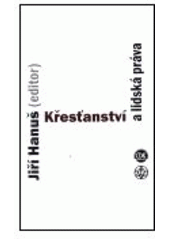 kniha Křesťanství a lidská práva, Centrum pro studium demokracie a kultury 2002