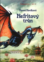kniha Nefritový trůn Temeraire, Triton 2007