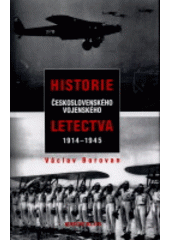 kniha Historie československého vojenského letectva 1914-1945, Knižní klub 1998