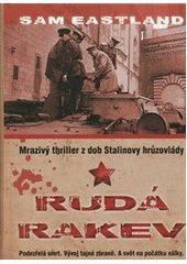 kniha Rudá rakev mrazivý thriller z dob Stalinovy hrůzovlády, XYZ 2012