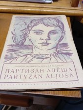 kniha Partyzán Aljoša = Partizán Alëša. Priključenije malenkogo geroja : Příběh malého hrdiny, Čs. kompas 1946