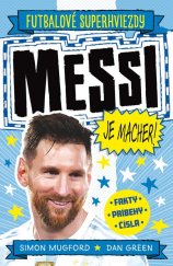 kniha Messi je macher! Futbalové superhviezdy, Slovart 2023