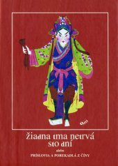 kniha Žiadna tma netrvá sto dní alebo Príslovia a porekadlá z Číny, Vydavateľstvo Q111 2001