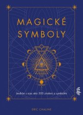 kniha Magické symboly Lexikón s viac ako 500 znakmi a symbolmi, AJNA 2023