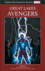kniha Nejmocnější hrdinové Marvelu Great Lakes Avengers, Hachette 2019