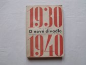 kniha O nové divadlo 1930-1940, Ústav pro učebné pomůcky průmyslových a odborných škol 1946
