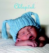 kniha Moje prvé kroky Chlapček, Slovart 2013