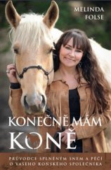 kniha Konečně mám koně Průvodce splněným snem a péčí o vašeho koňského společníka, Synergie 2017