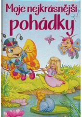 kniha Moje nejkrásnější pohádky, Ottovo nakladatelství 2013