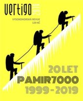 kniha Vertigo 2019 Vysokohorská revue 20 let Pamir 7000, 1999 - 2019, Highasia 2019