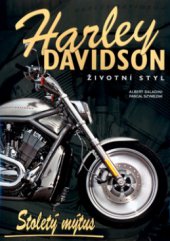 kniha Harley Davidson stoletý mýtus : životní styl, Knižní klub 2004