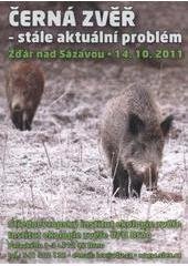 kniha Černá zvěř - stále aktuální problém odborný seminář, Žďár nad Sázavou, 14. října 2011 : sborník referátů a příspěvků, Středoevropský institut ekologie zvěře 2011