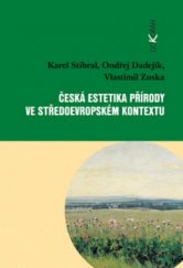 kniha Česká estetika přírody ve středoevropském kontextu, Dokořán 2009