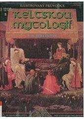 kniha Ilustrovaný průvodce keltskou mytologií, Jota 1996