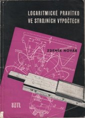 kniha Logaritmické pravítko ve strojních výpočtech Určeno mistrům, technikům a žákům prům. škol, SNTL 1958