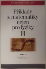 kniha Příklady z matematiky nejen pro fyziky I, Matfyzpress 2005