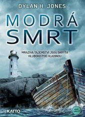 kniha Modrá smrt Mrazivá tajemství jsou skryta hluboko pod hladinou, Katto 2019