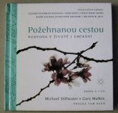 kniha Požehnanou cestou podpora v životě i v umírání : poselství předních světových osobností, LILA 2007