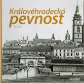kniha Královéhradecká pevnost, Muzeum východních Čech v Hradci Králové 2015