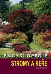 kniha Stromy a keře encyklopedie, Rebo 2008