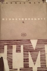 kniha Buddenbrookovi Kniha první úpadek jedné rodiny., Melantrich 1950