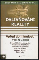 kniha Ovlivňování reality 3. - Vpřed do minulosti, Eugenika 2005