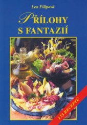 kniha Přílohy s fantazií 173 receptů, Vyšehrad 2003