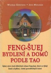 kniha Feng-šuej bydlení a domů podle tao Úplný výčet všech důležitých situací feng-šuej, které se týkají domů a bydlení, včetně proveditelných, Fontána 2013