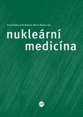 kniha Nukleární medicína [učební text], P3K 2007