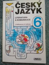 kniha Český jazyk 6. Literatura a komunikace, Práce 1998