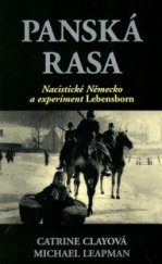 kniha Panská rasa nacistické Německo a experiment Lebensborn, Columbus 1996