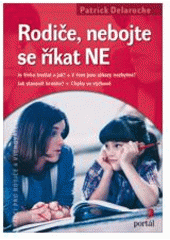 kniha Rodiče, nebojte se říkat ne, Portál 2007