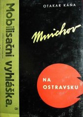 kniha Mnichov na Ostravsku K událostem r. 1938 ve Slezsku a na Hlučínsku, Krajské nakladatelství 1963