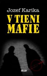 kniha V tieni mafie, Ikar 2011