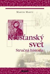 kniha Kresťanský svet Stručná história, Slovart 2012