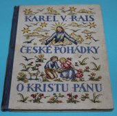 kniha České pohádky o Kristu Pánu a jiné báje, F. Topič 1926