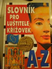 kniha Slovník pro luštitele křížovek [a-z], Neoluxor 2008